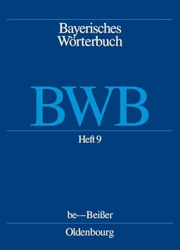Bayerisches Wörterbuch / Heft 9: be - Beißer