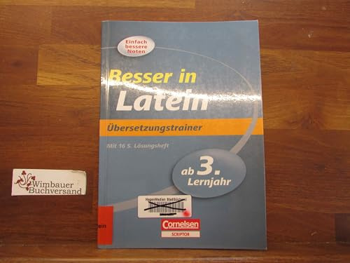 Besser in der Sekundarstufe I - Latein: Ab 3. Lernjahr - Übersetzungstrainer: Übungsbuch mit separatem Lösungsheft (16 S.)
