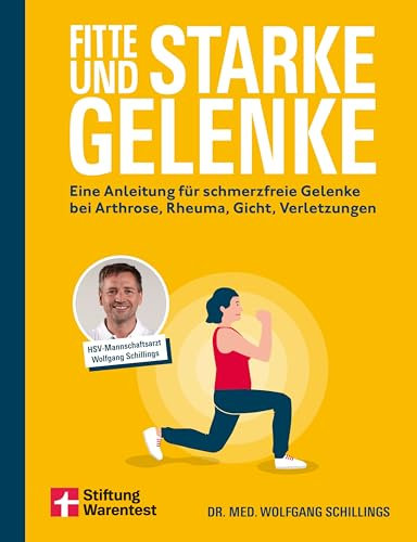 Fitte und starke Gelenke - ganzheitliches Handbuch mit den besten Übungen für gesunde Mobilität: Eine Anleitung für schmerzfreie und bewegliche Gelenke bei Arthrose, Rheuma, Gicht und Verletzungen