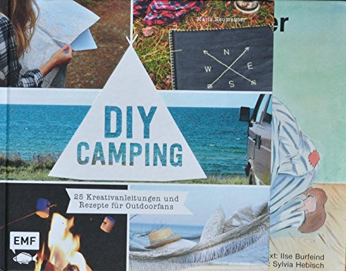 DIY Camping: 25 Kreativanleitungen und Rezepte für Outdoorfans
