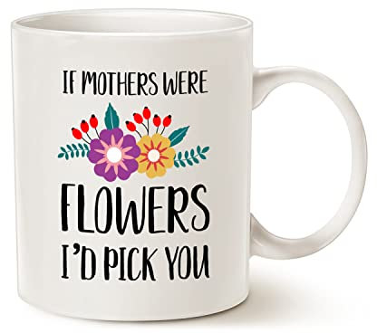 YIVXA Cute and Fun Coffee Mug 11 Oz If Mothers were Flowers I'd Pick You Coffee Mug Mother's Day s for Mom Mother Cup White