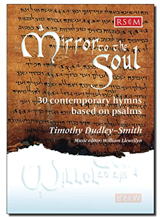 A Mirror to the Soul: 30 Contemporary hymns based on psalms