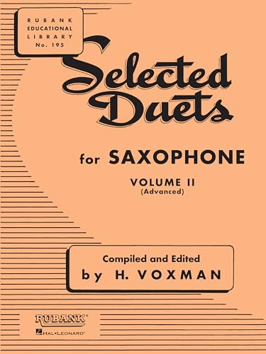 Selected Duets - Saxophone (Volume 2): Advanced (Rubank Educational Library, Band 2)