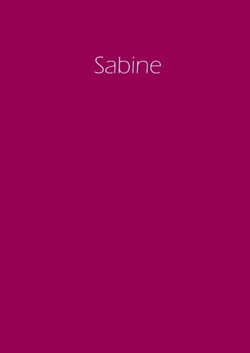 Sabine - Notizbuch / Tagebuch / Namensbuch: A4 - blanko - Himbeere