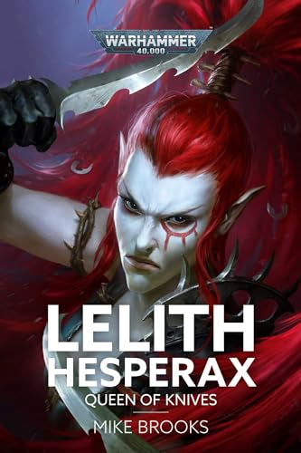 Lelith Hesperax: Queen of Knives (Warhammer 40,000)