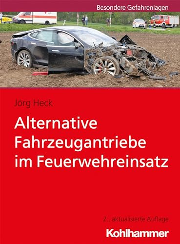 Alternative Fahrzeugantriebe im Feuerwehreinsatz