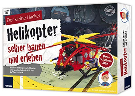 Der kleine Hacker: Helikopter selber bauen und erleben: Baue deinen eigenen Helikopter und tauche ein in die Welt der Luftfahrttechnik