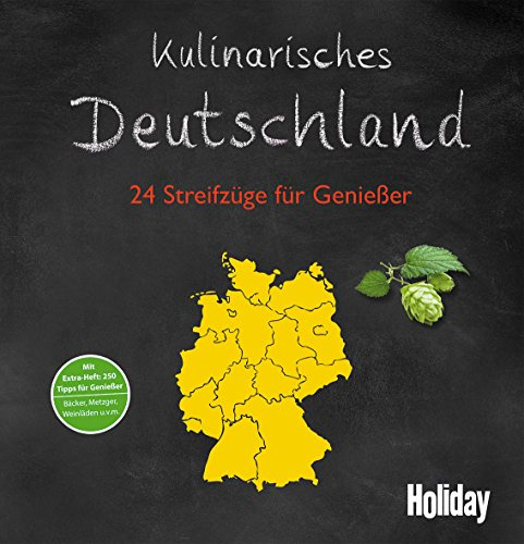 HOLIDAY Reisebuch: Kulinarisches Deutschland: 24 Streifzüge für Genießer
