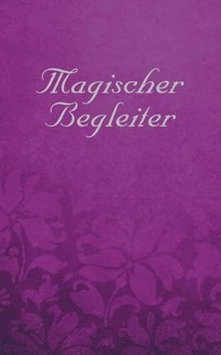 Magischer Begleiter. Dein Begleiter für Magische Zeiten 2012- 2024: Taschenkalender: Taschenkalender. Mit immerwährendem Monats- und 10-Tages-Kalendarium, Jahresübers., Informationen und Adressteil