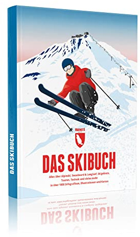 Das Skibuch: Alles über Alpinski, Snowboard & Langlauf, Skigebiete, Touren, Technik und vieles mehr in über 1000 Infografiken, Illustrationen und Karten (Marmota Maps)