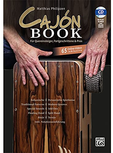 Matthias Philipzen Cajón Book (Buch & CD & Online Videos): Für Quereinsteiger, Fortgeschrittene & Pros - CD und 65 Online-Videos inklusive