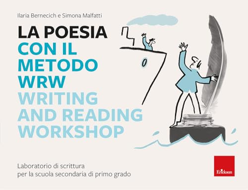 La poesia con il metodo WRW Writing and reading workshop. Laboratorio di scrittura per la scuola secondaria di primo grado