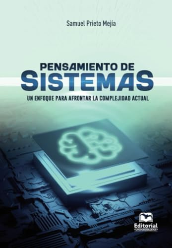 Pensamiento de sistemas: Un enfoque para afrontar la complejidad actual