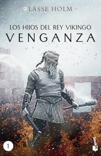 Venganza (Los hijos del rey vikingo, 1): Serie Los hijos del rey vikingo 1 (Novela histórica)
