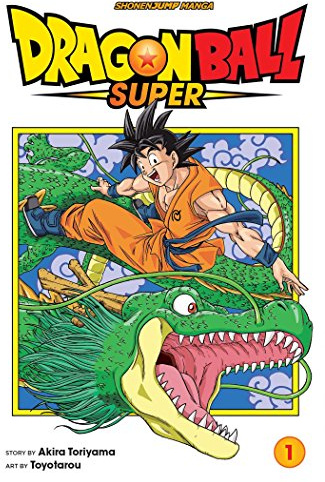 Dragon Ball Super, Vol. 1: Warriors From Universe 6!