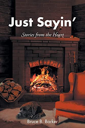 Just Sayin': Stories from the Heart