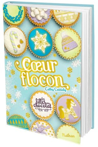 Coeur flocon - Les filles au chocolat 9.5 - Une romance parfaite pour Noël - dès 11 ans