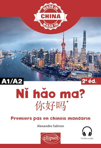 Ni hao ma? A1/A2: Premiers pas en chinois mandarin