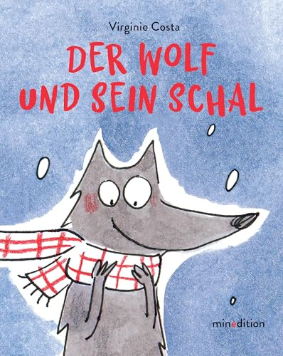 Der Wolf und sein Schal: Ein Pappbilderbuch ab 18 Monaten über das vertraute Thema „Lieblingskleidungsstück”, das Eltern und Kindern aus dem eigenen Alltag kennen.