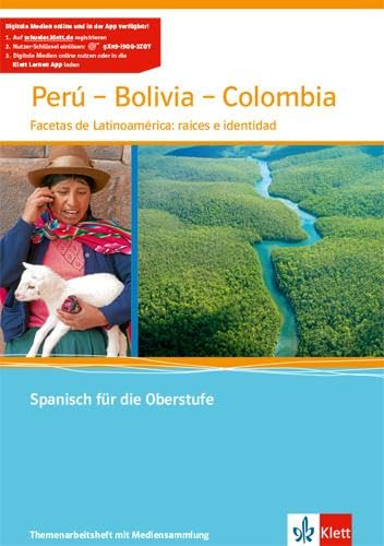 Perú - Bolivia - Colombia. Facetas de Latinoamérica: raíces e identidad: Themenarbeitsheft mit Mediensammlung Klasse 11-13: Facetas de Latinoamérica: ... mit Mediensammlung Klasse 11-13