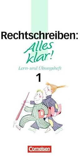 Rechtschreiben: Alles klar! - Lern- und Übungsheft - Sekundarstufe I - 5./6. Schuljahr (Lernmaterialien)