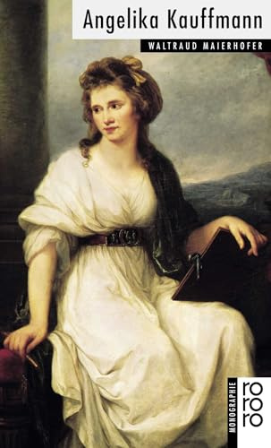 Angelika Kauffmann (Rowohlt Monographie)