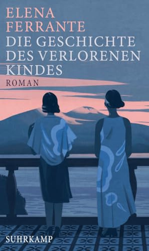 Die Geschichte des verlorenen Kindes - Reife und Alter (Neapolitanische Saga 4): Band 4 der Neapolitanischen Saga (Reife und Alter) (Neapolitanische Saga 4)