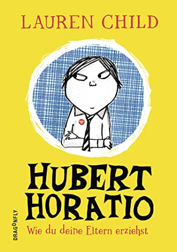 Hubert Horatio – Wie du deine Eltern erziehst: How To Raise Your Grown-Ups