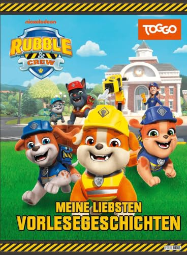 Rubble & Crew: Meine liebsten Vorlesegeschichten: Geschichtenbuch
