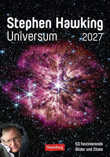Stephen Hawking - Universum Wochenplaner 2027 - 53 faszinierende Bilder und Zitate: Spannender Kalender mit Weltall-Motiven und inspirierenden Texten.Terminkalender 2027 für die Wand