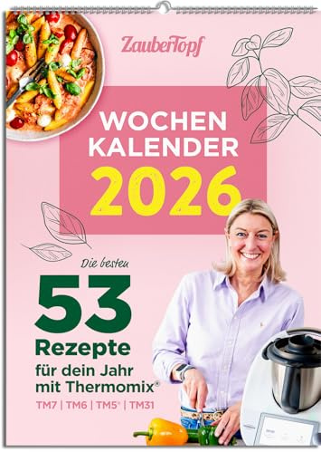 ZauberTopf - Wochen Kalender 2026 - 53 Rezepte für dein Jahr mit dem Thermomix® - Wandkalender - Wochenkalender