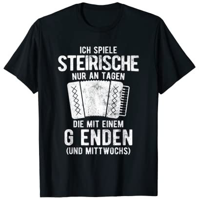 Spiele Steirische An Tagen Mit G Ziehharmonika Akkordeon T-Shirt