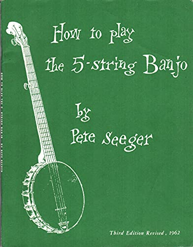 How to Play the 5-String Banjo: A Manual for Beginners