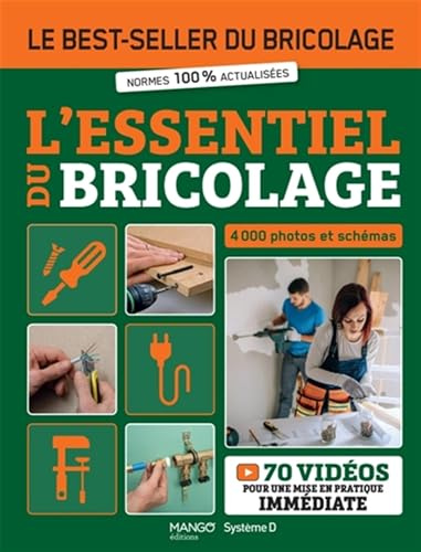 L'essentiel du bricolage: 4000 photos et schémas