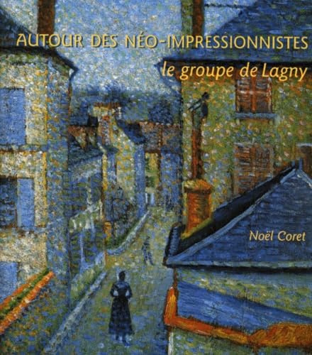 Autour des néo-impressionnistes, le groupe de Lagny