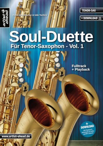 Soul Duette für Tenor-Saxophon - Vol. 1: Duette für zwei Tenor- oder Tenor- und Alt-Saxophon! (inkl. Download): Sechs Playalongs für zwei Tenor- oder Alt- und Tenor-Saxophon (inkl. Audio-Download)