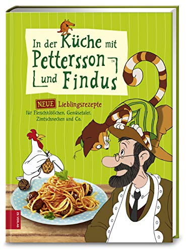 In der Küche mit Pettersson und Findus: Neue Lieblingsrezepte für Fleischklößchen, Gemüsetaler, Zimtschnecken und Co.