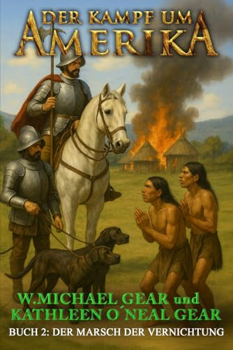 Der Kampf um Amerika Buch 2: Der Marsch der Vernichtung