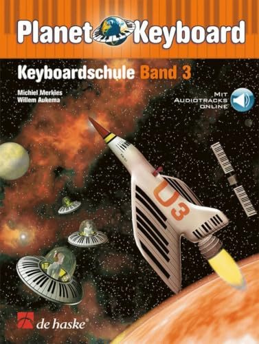 Planet Keyboard - Band 3 | Keyboard-Notenbuch für Schüler | Methode für Fortgeschrittene mit Online-Audio | Akkorde, Swing und Improvisation lernen | Lehrbuch mit originalen Übungsstücken und Aufgaben