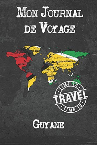 Mon Journal de Voyage Guyane: 6x9 Carnet de voyage I Journal de voyage avec instructions, Checklists et Bucketlists, cadeau parfait pour votre séjour à Guyane et pour chaque voyageur.