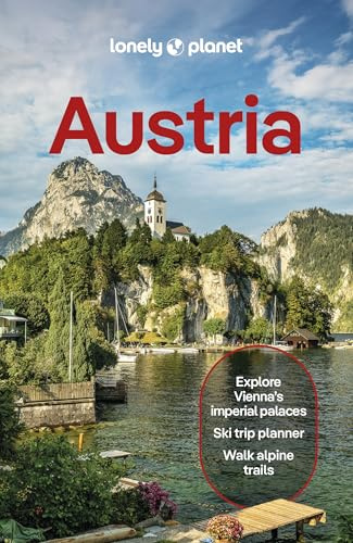 Lonely Planet Austria: Plan the Trip of a Lifetime | Detailed Itineraries & Maps | Insider Tips | Covers Vienna, Lower Austria & Burgenland, Upper Austria and more (Travel Guide)