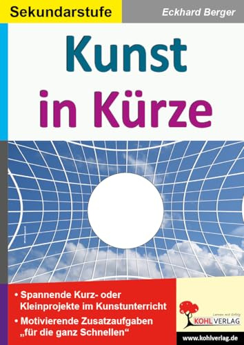 Kunst Kurzprojekte Sekundarstufe Klasse 5 6 7 8 9 10 11 12 13 Farbdruck | Malaufträge Moderne Kunst Collage Grafik Farbenlehre Zeichnen Muster | 64 ... Kunst: Spannende Kurz- und Kleinprojekte