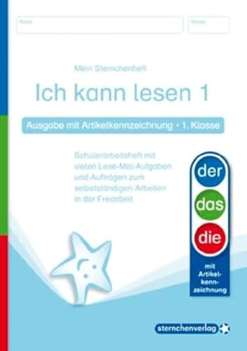 Ich kann lesen 1 - Ausgabe mit Artikelkennzeichnung (DaZ) - 1. Klasse: Mein Sternchenheft mit vielen Lese-Mal-Aufgaben und Aufträgen zum selbstständigen Arbeiten