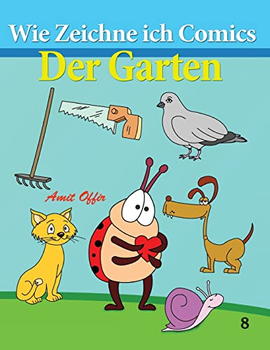 Wie Zeichne ich Comics - Der Garten: Zeichnen Bücher: Zeichnen für Anfänger Bücher