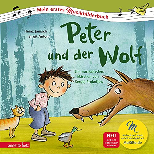 Peter und der Wolf (Mein erstes Musikbilderbuch mit CD und zum Streamen, Bd.): Das musikalische Märchen von Sergej Prokofjew