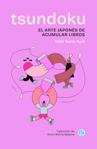 Tsundoku: El arte japonés de acumular libros (NO FICCION)