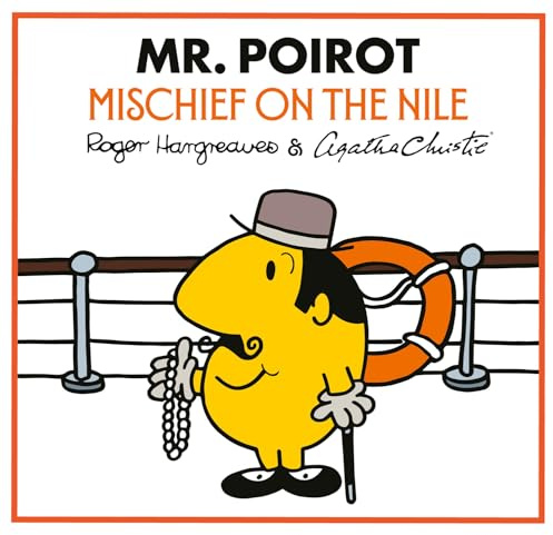 Mr. Poirot: Mischief on the Nile: A NEW official partnership of two much-loved classic book series (Mr Men Little Miss Agatha Christie Mysteries)