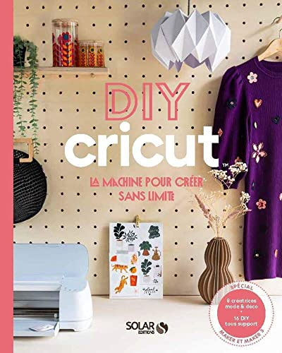 DIY Cricut - La machine pour créer sans limites