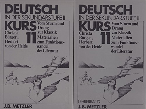 Vom Sturm und Drang zur Klassik. Schülerarbeitsbuch. Materialien zum Funktionswandel der Literatur