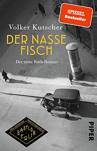 Der nasse Fisch: Der erste Rath-Roman: 1